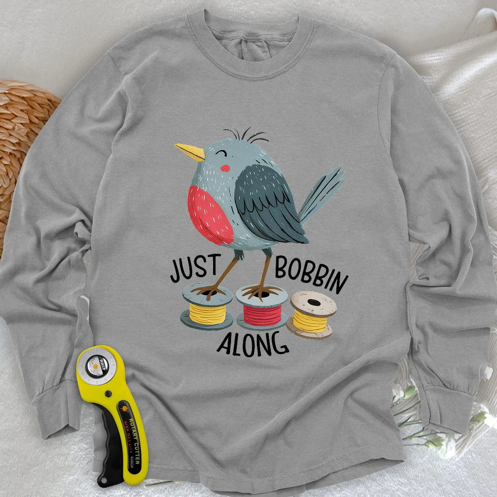 Just Bobbin Along Long Sleeve T-shirt