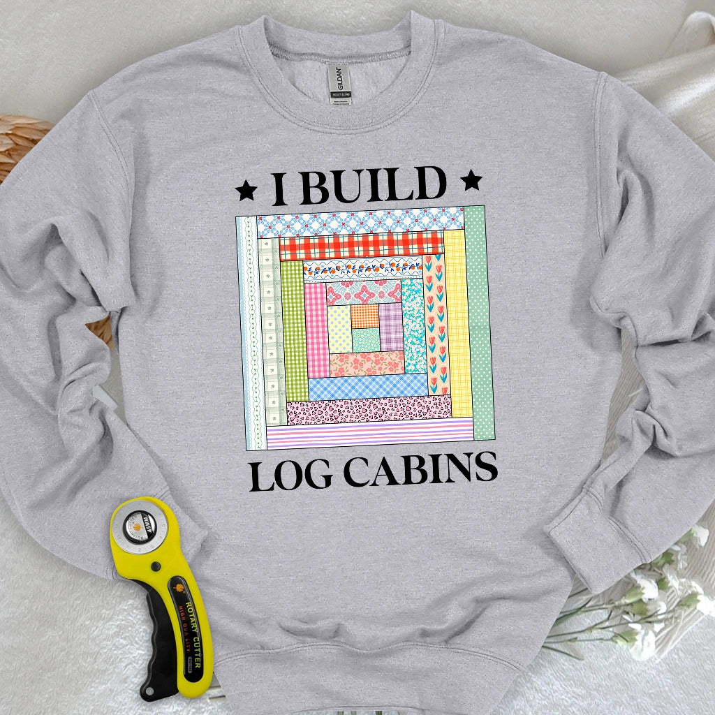 Log Cabin Builder Sweatshirt