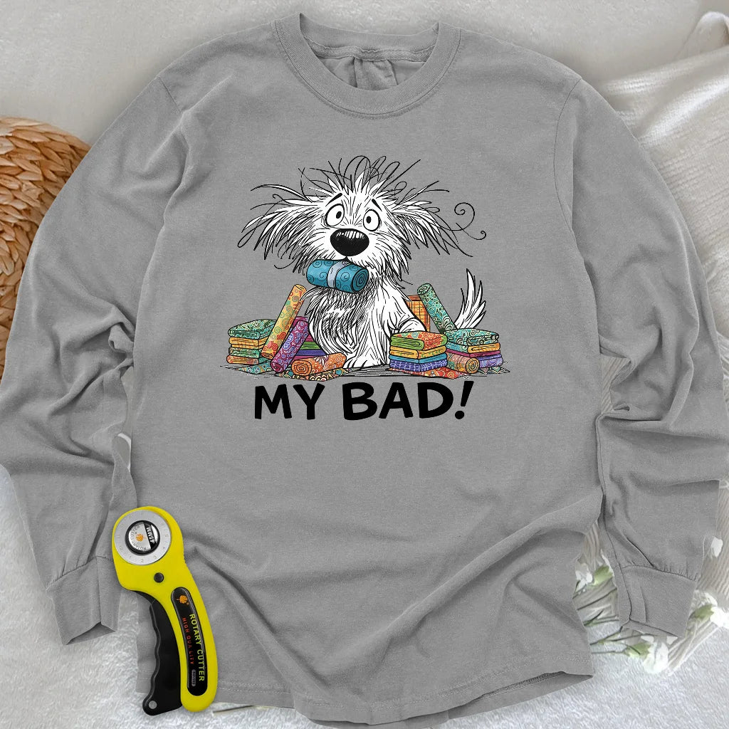 My Bad! Long Sleeve T-shirt