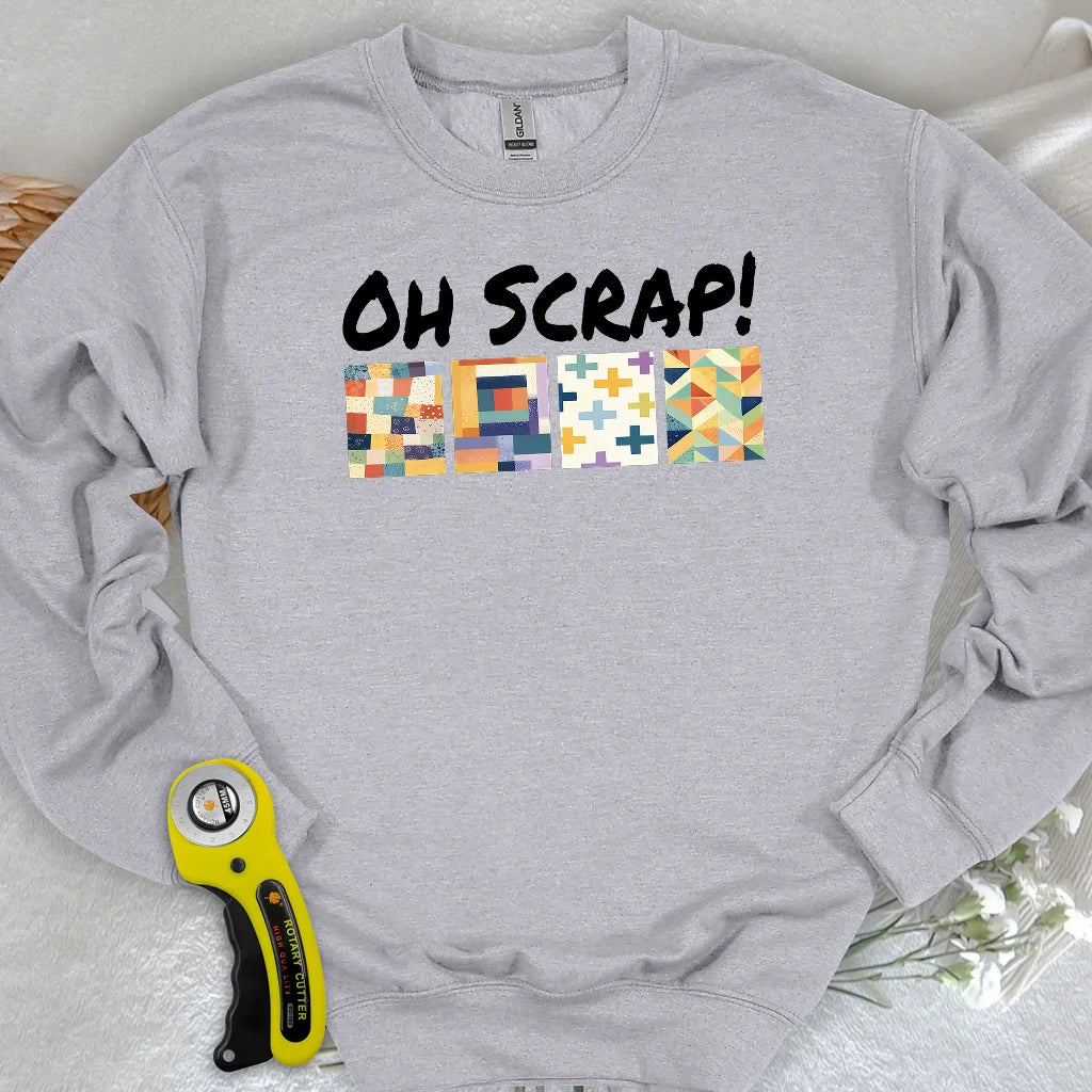 Oh Scrap! Sweatshirt