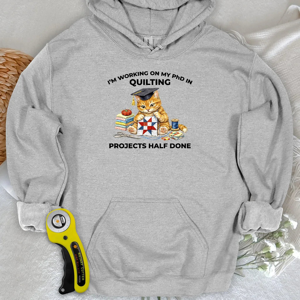 PhD In Quilting Hoodie