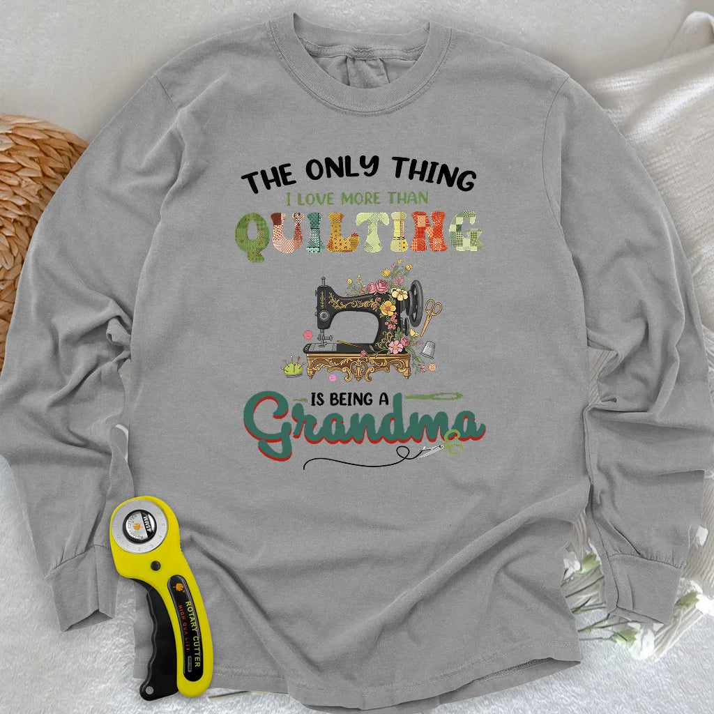Quilting Comes Second Long Sleeve T-shirt
