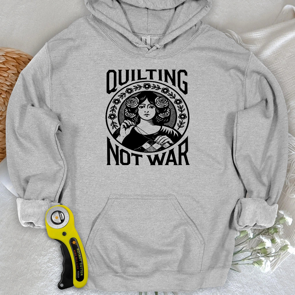 Quilting Not War Hoodie