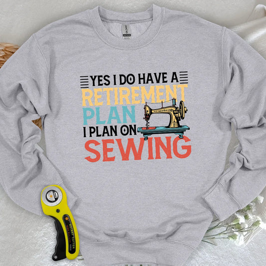 Retirement Plan Sweatshirt