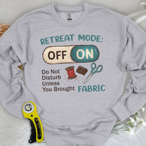 Retreat Mode: ON Sweatshirt