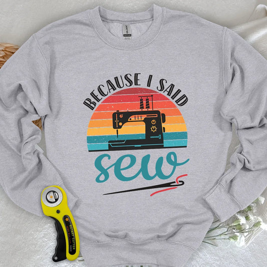 Said Sew Sweatshirt
