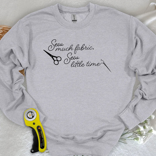 Sew Much Fabric Sweatshirt