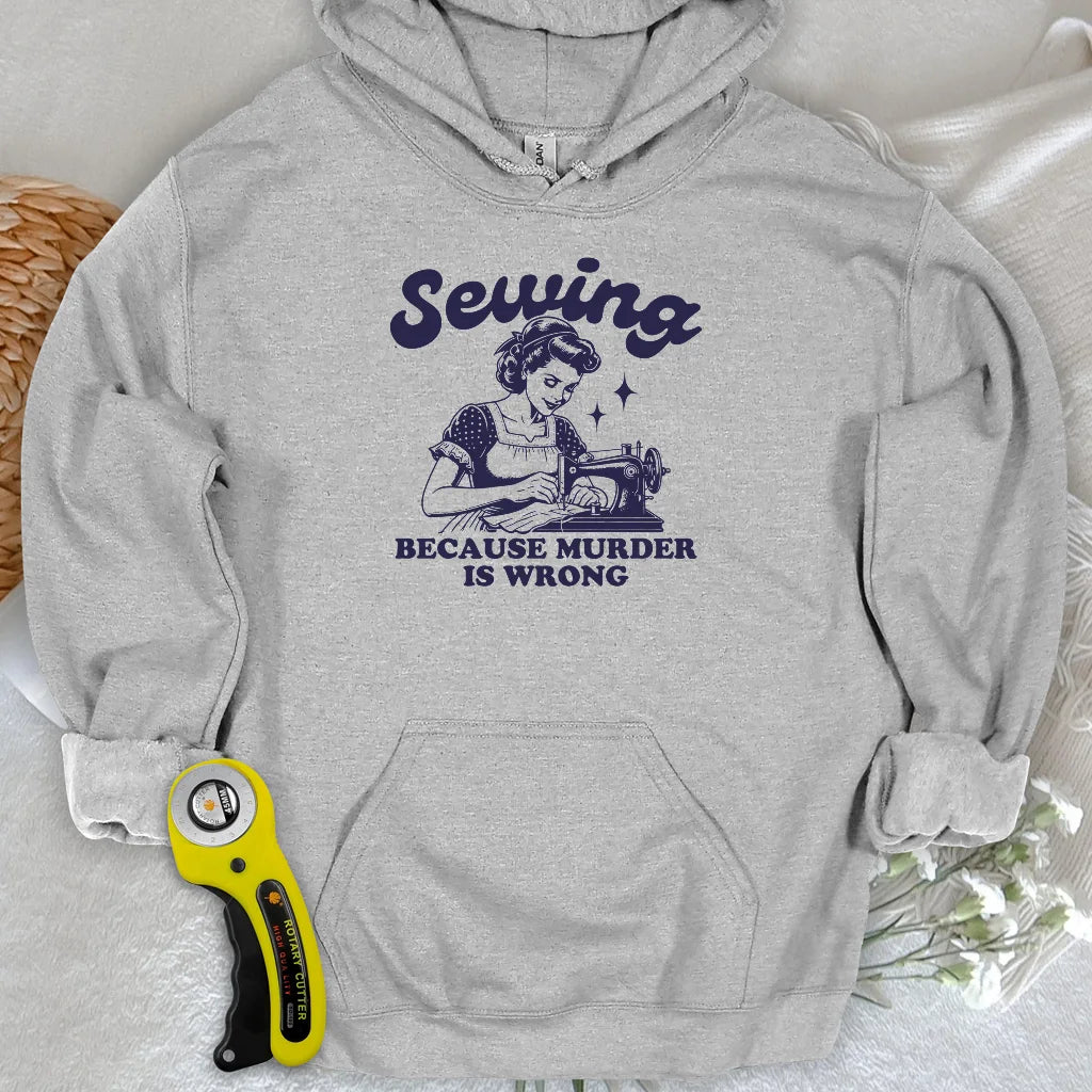 Sewing Not Murder Hoodie