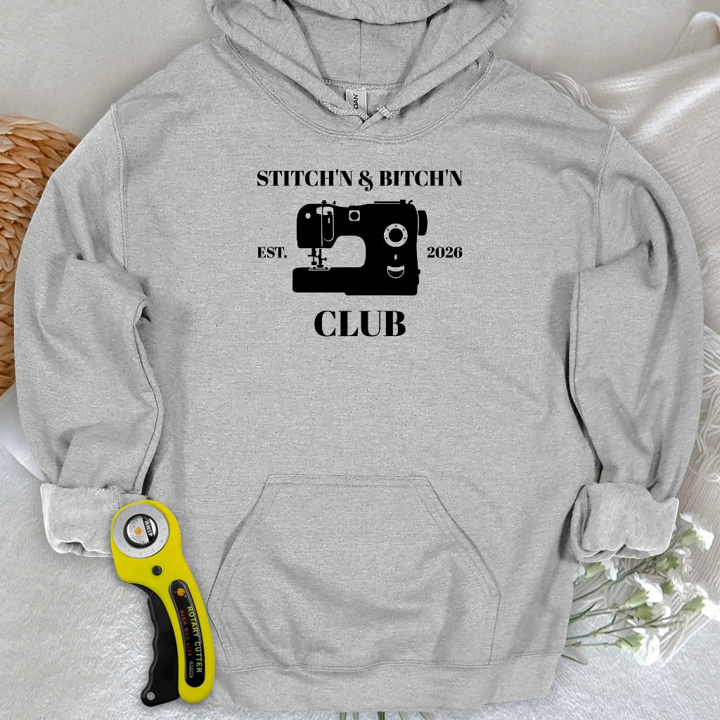 The Stitch’n & Bitch’n Club Hoodie