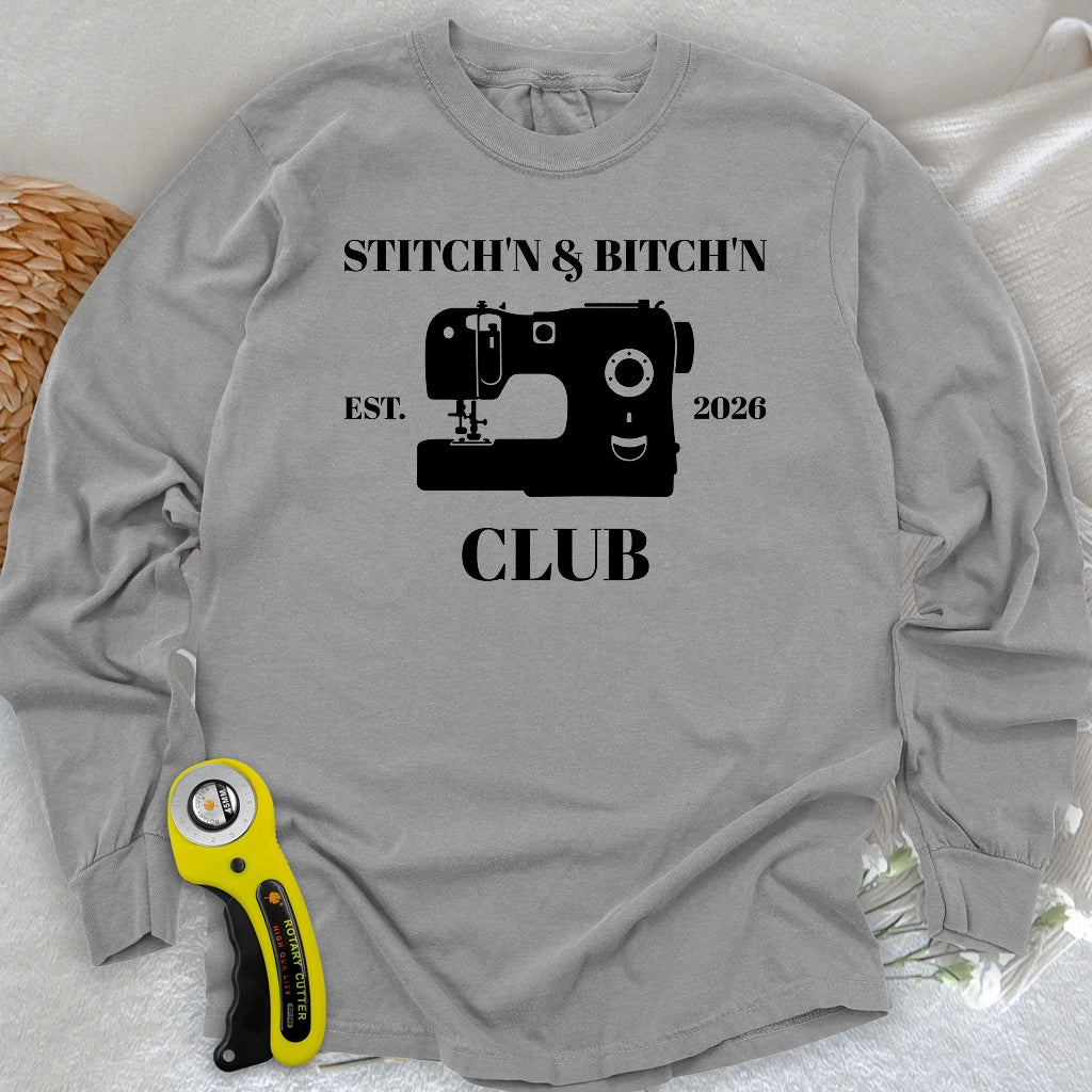 The Stitch’n & Bitch’n Club Long Sleeve T-shirt