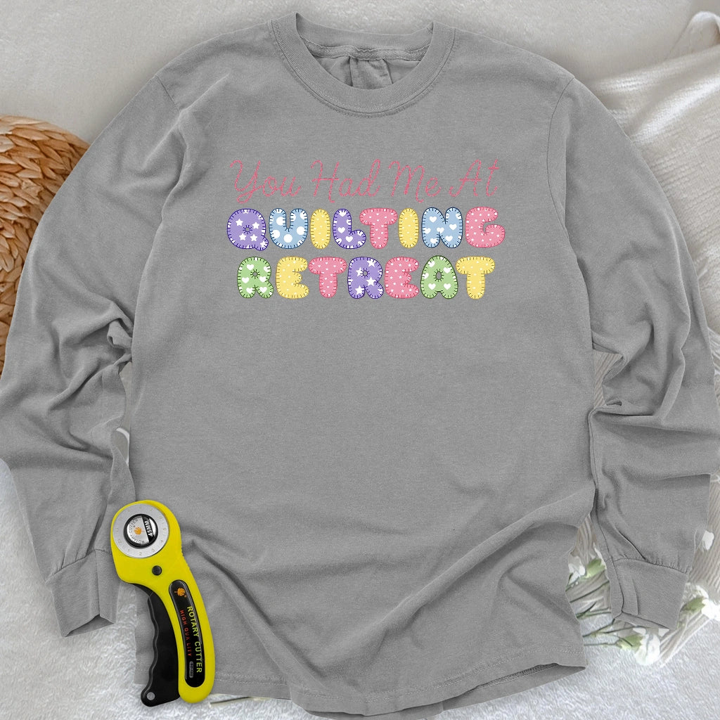 T-shirt à manches longues « Tu m'as eue au moment de la retraite de quilting »