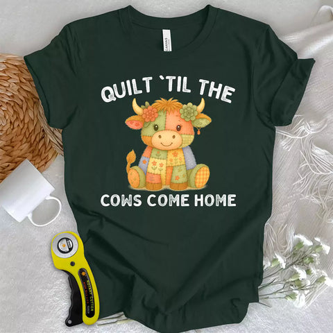 Til The Cows Come Home T-shirt