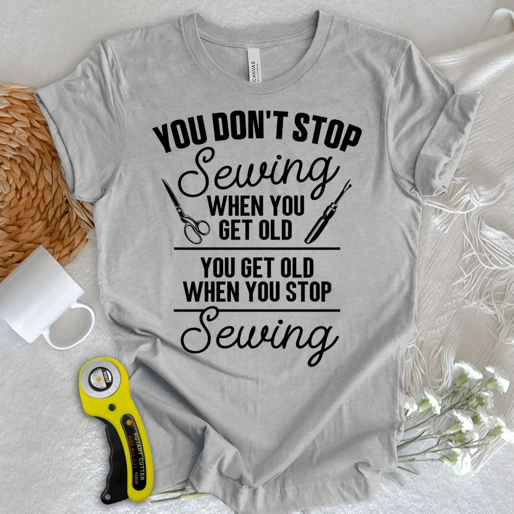 Never Stop Sewing T-shirt