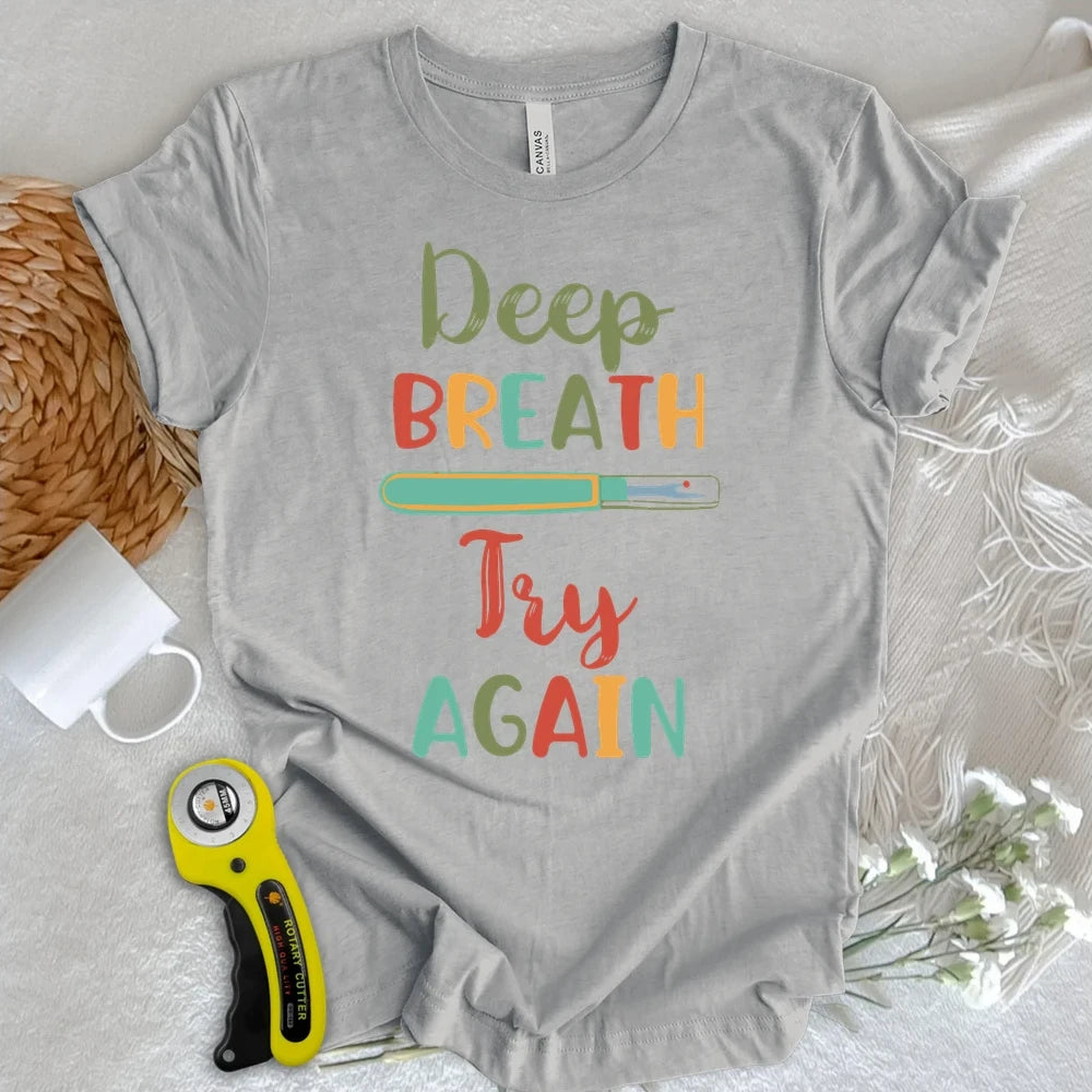 Deep Breath and Retry T-shirt