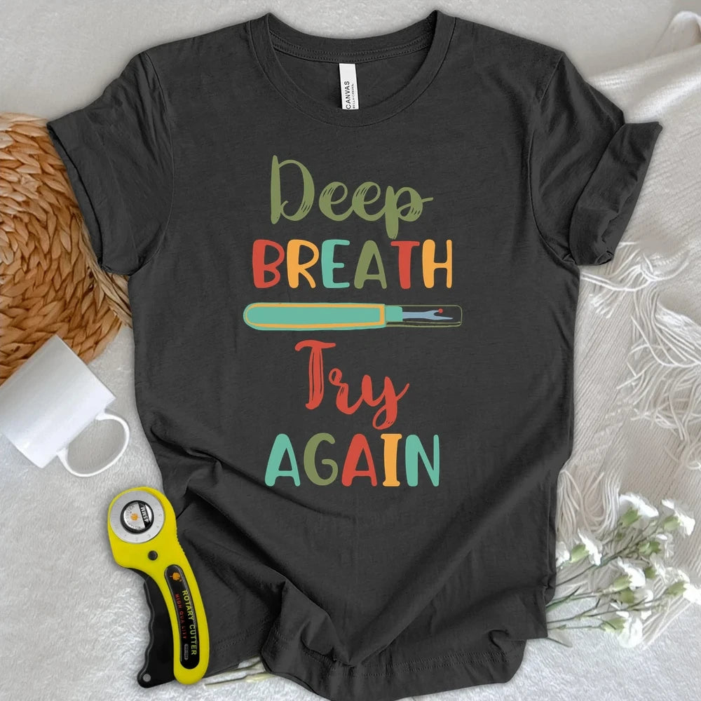 Deep Breath and Retry T-shirt