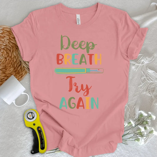 Deep Breath and Retry T-shirt