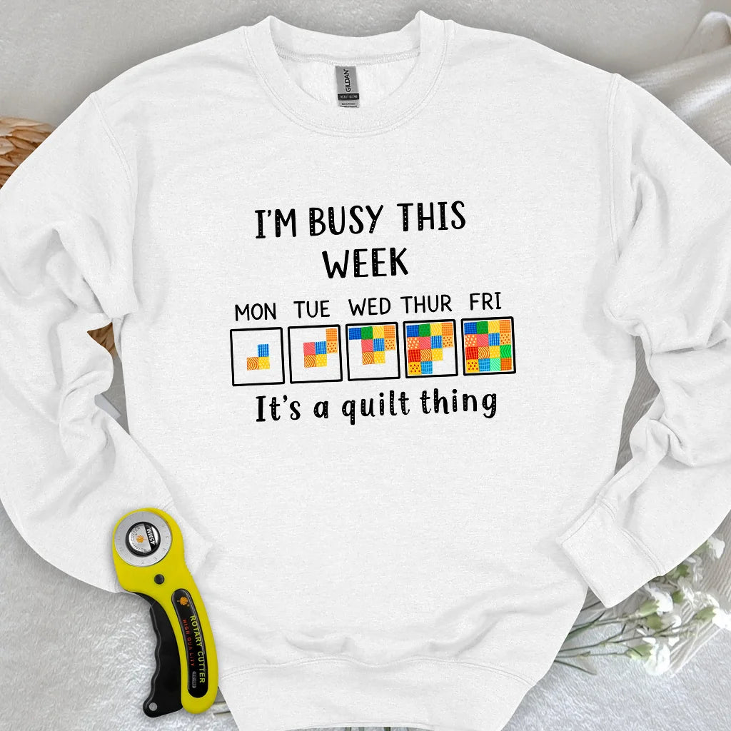 A Busy Week Sweatshirt