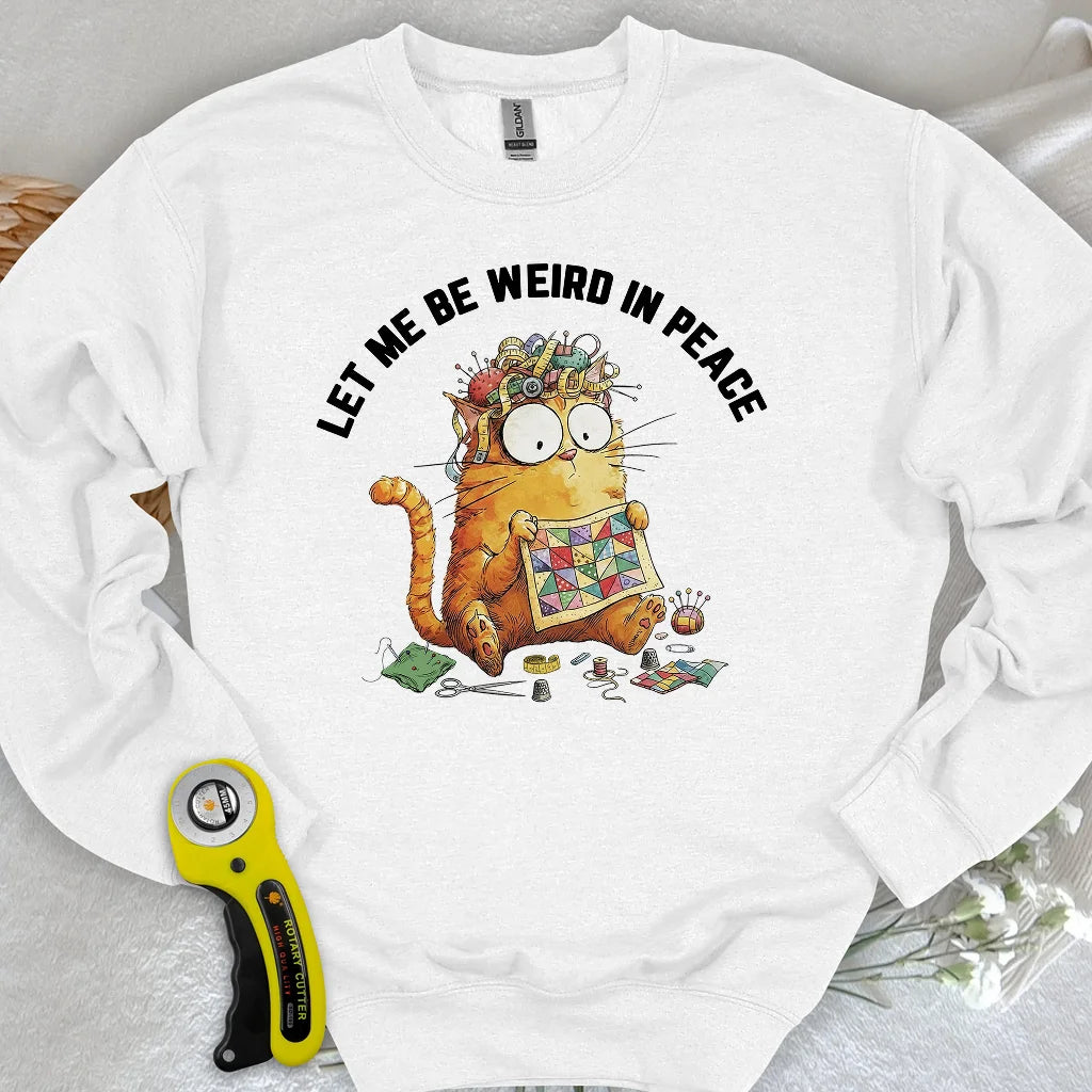 Be Weird Sweatshirt