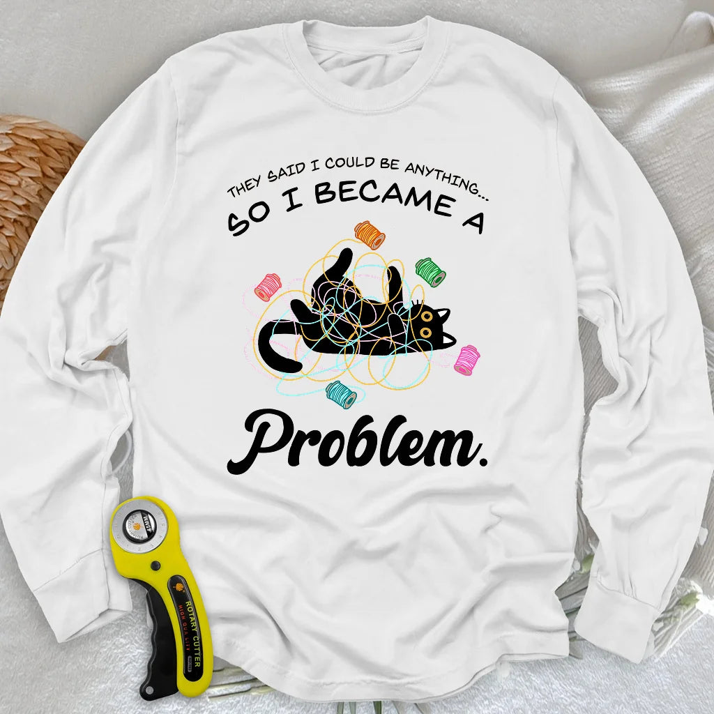 T-shirt manches longues « Became A Problem »