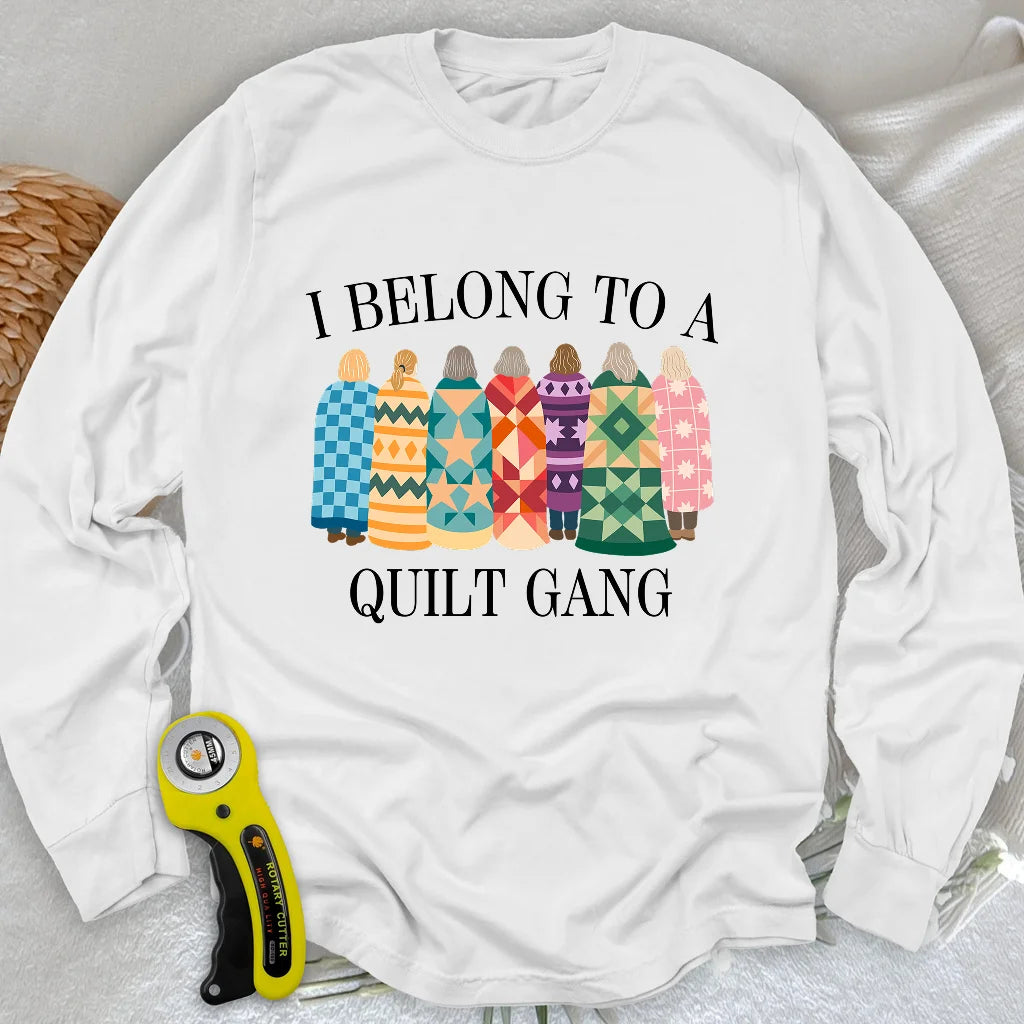 Belong to Quilt Gang Long Sleeve T-shirt
