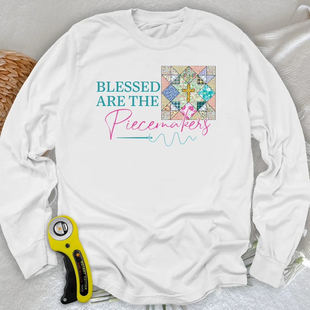 Blessed are the Piecemakers Long Sleeve T-shirt
