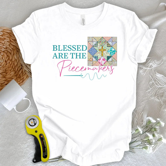 Blessed are the Piecemakers T-shirt