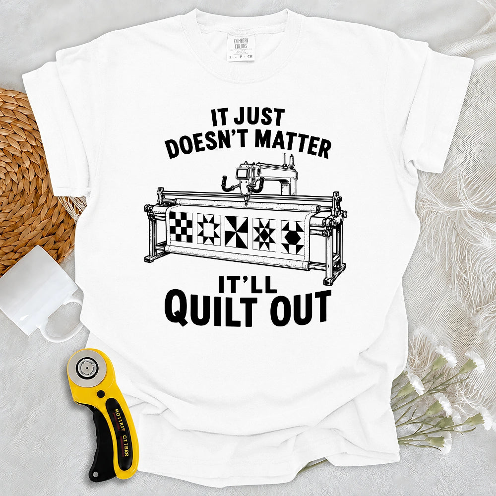 Comfort Colors It’ll Quilt Out T-shirt