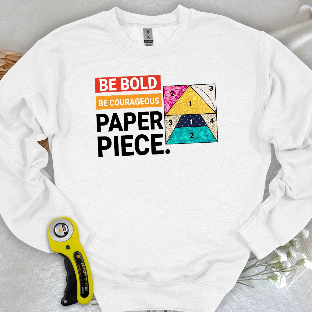 Courage to Paper Piece Sweatshirt