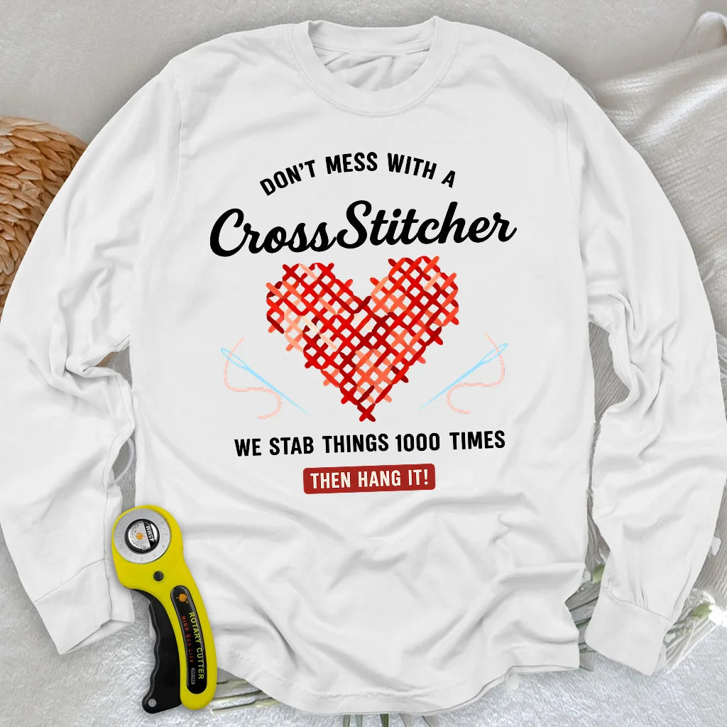 Langarm-T-Shirt "Don't Mess With a Cross Stitcher"