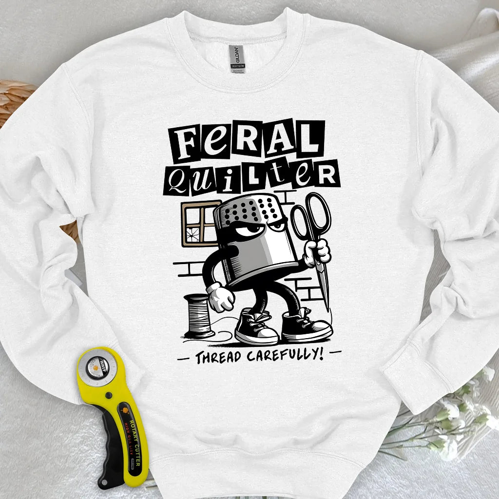Feral Quilter Sweatshirt