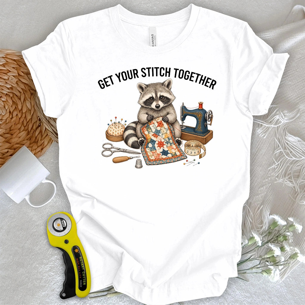 Get Your Stitch Together T-shirt