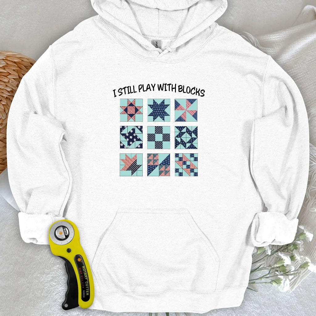 I Still Play With Block Hoodie