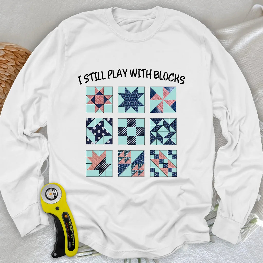 I Still Play With Block Long Sleeve T-shirt