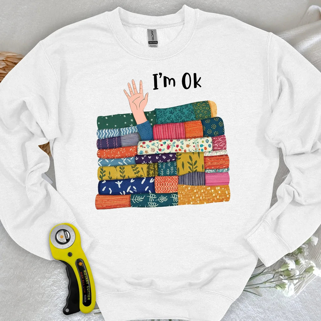 I'M OK Sweatshirt