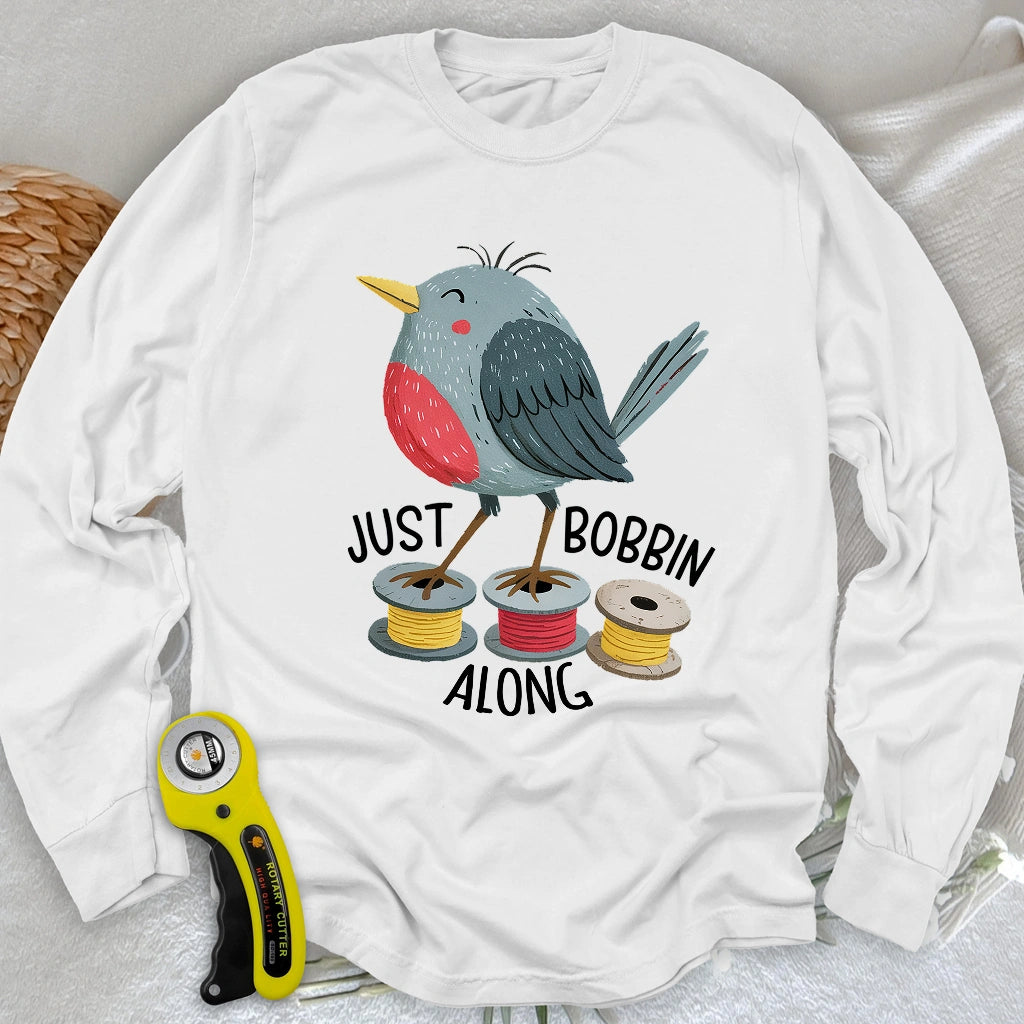 Just Bobbin Along Long Sleeve T-shirt
