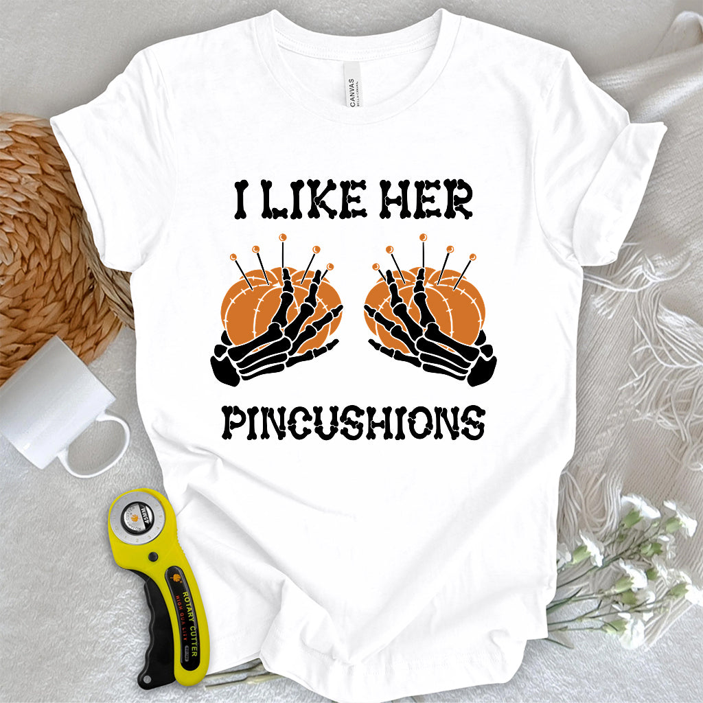 Like Her Pincushions T-shirt