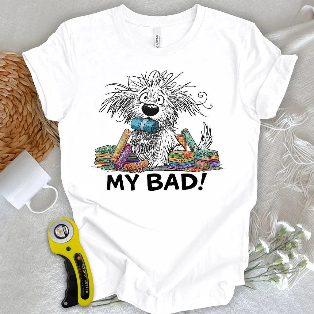 Mon mauvais ! T-shirt