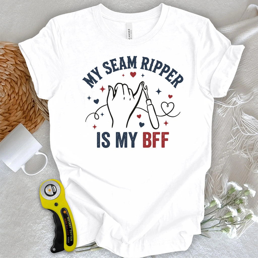 My Seam Ripper Is My BFF T-shirt