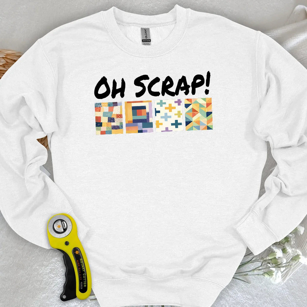 Oh Scrap! Sweatshirt