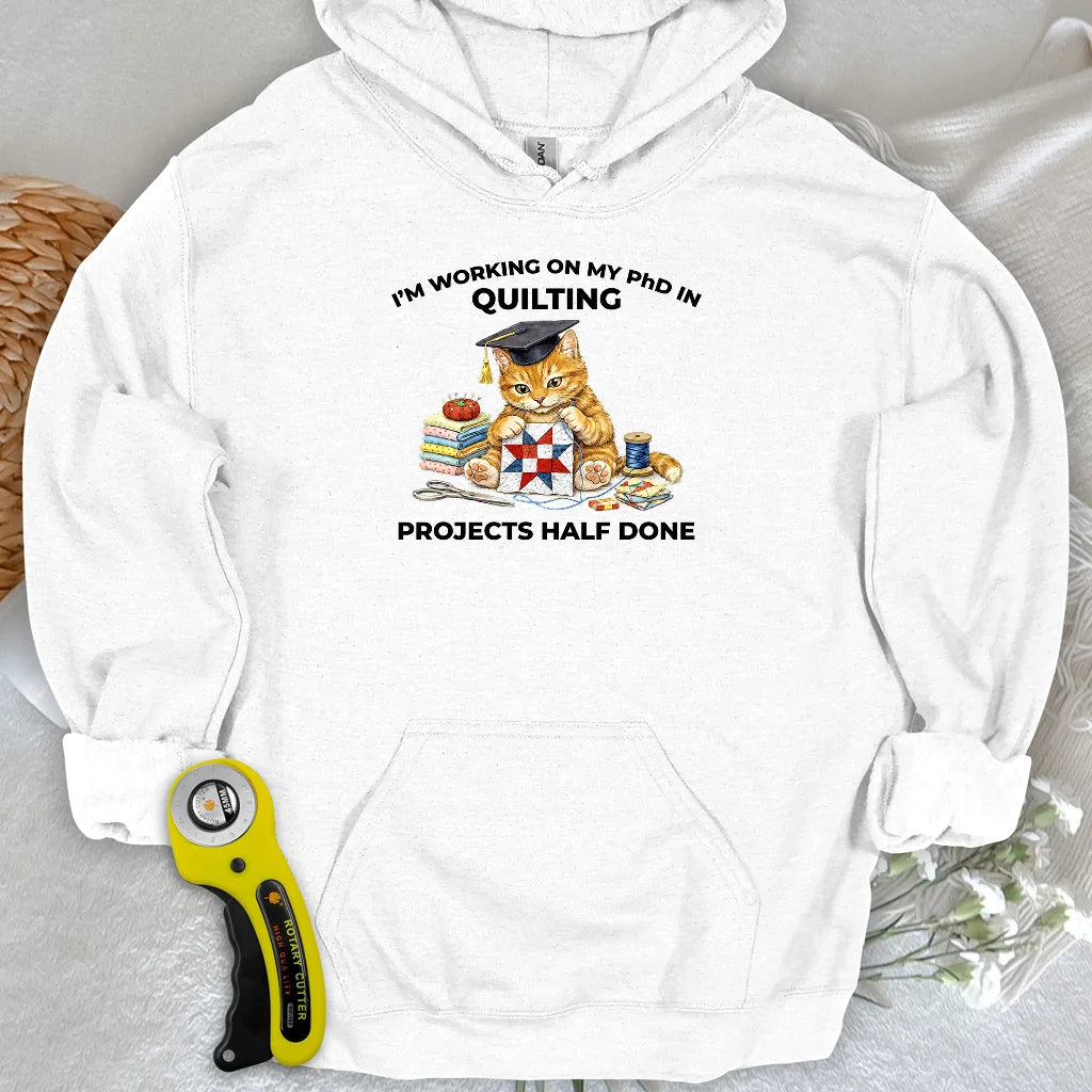 PhD In Quilting Hoodie
