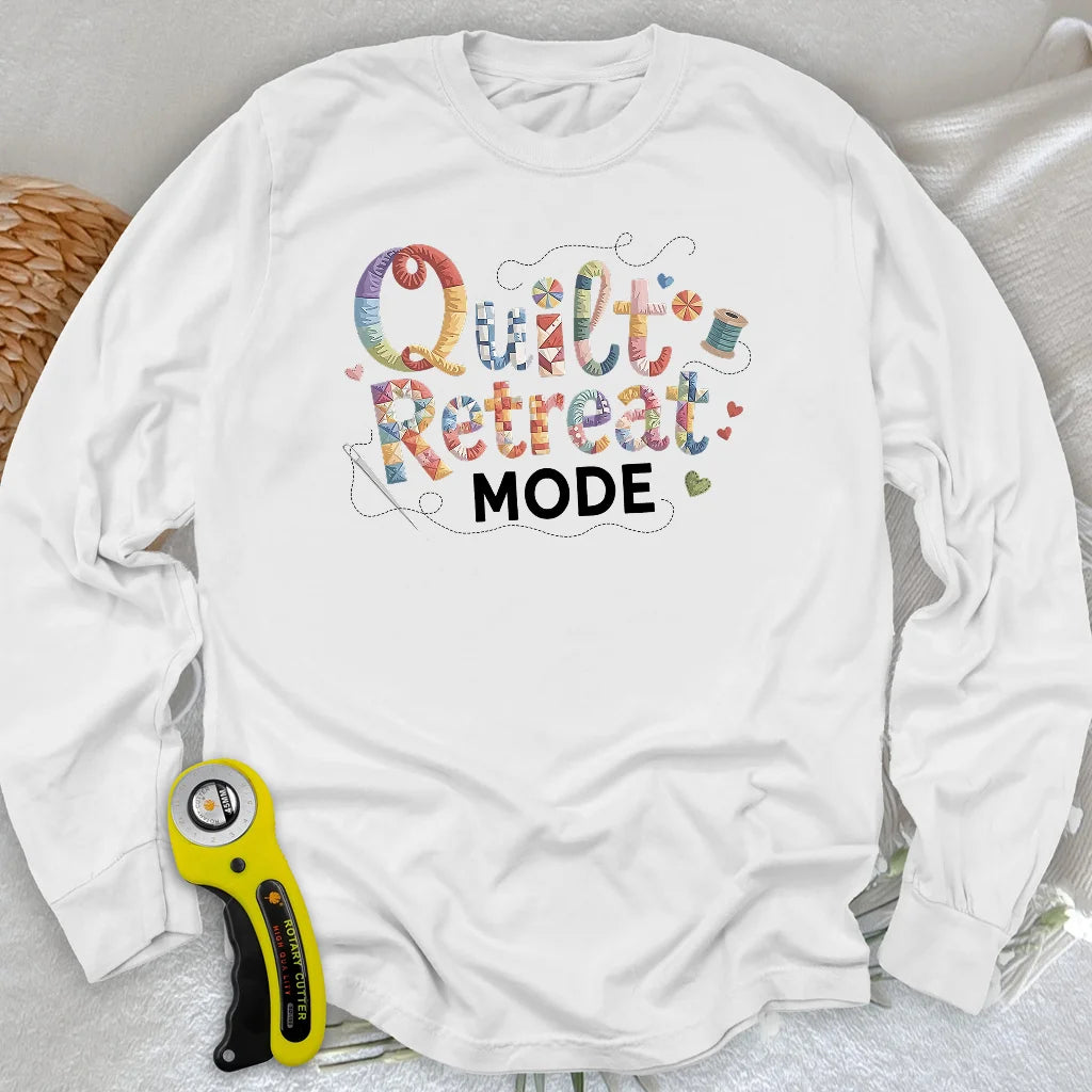 Quilt Retreat Mode Long Sleeve T-shirt
