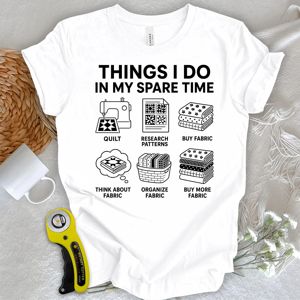 Quilter’s Spare Time T-shirt
