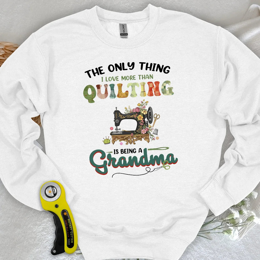 Quilting Comes Second Sweatshirt