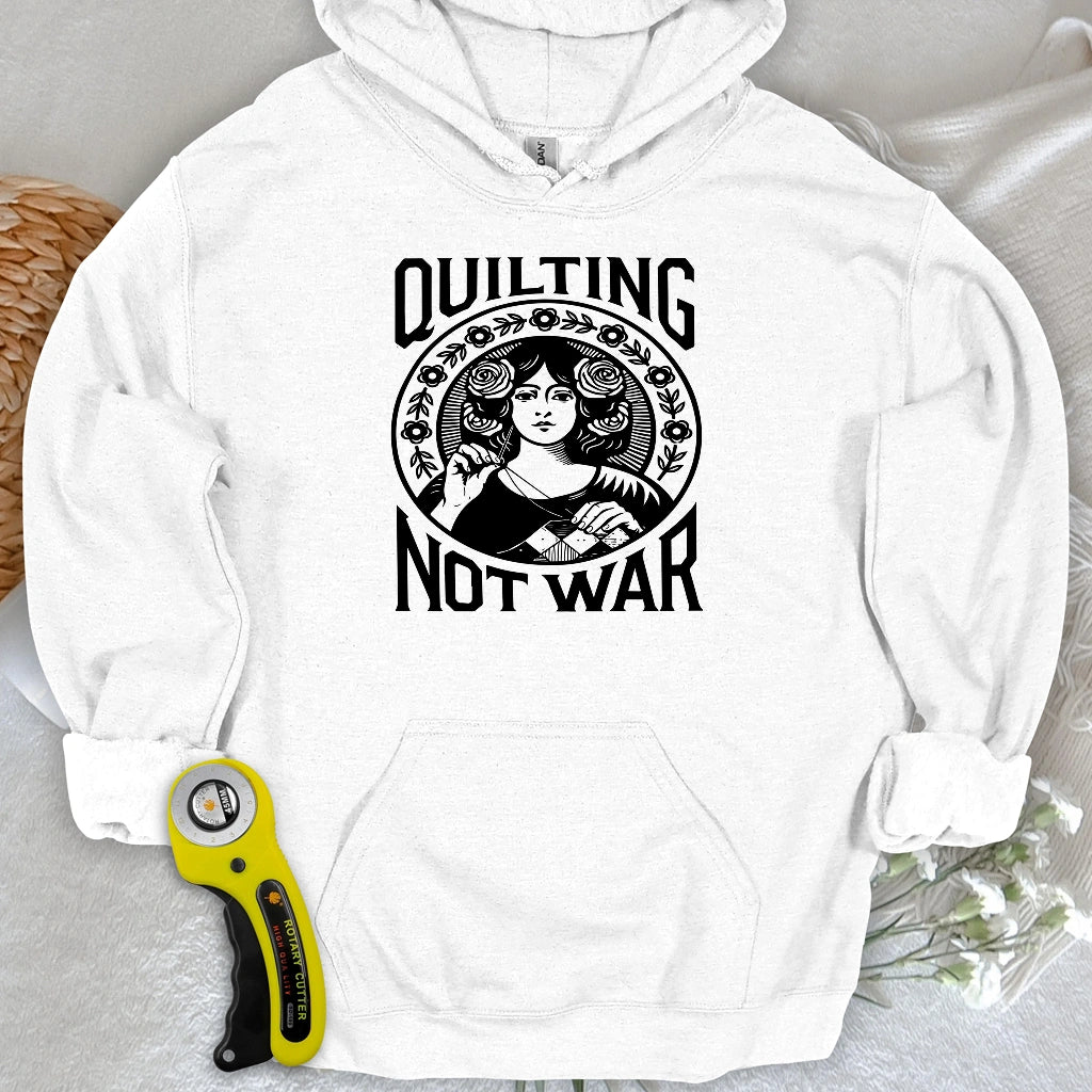 Quilting Not War Hoodie