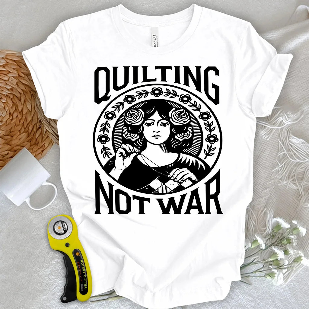 Quilten statt Krieg T-Shirt