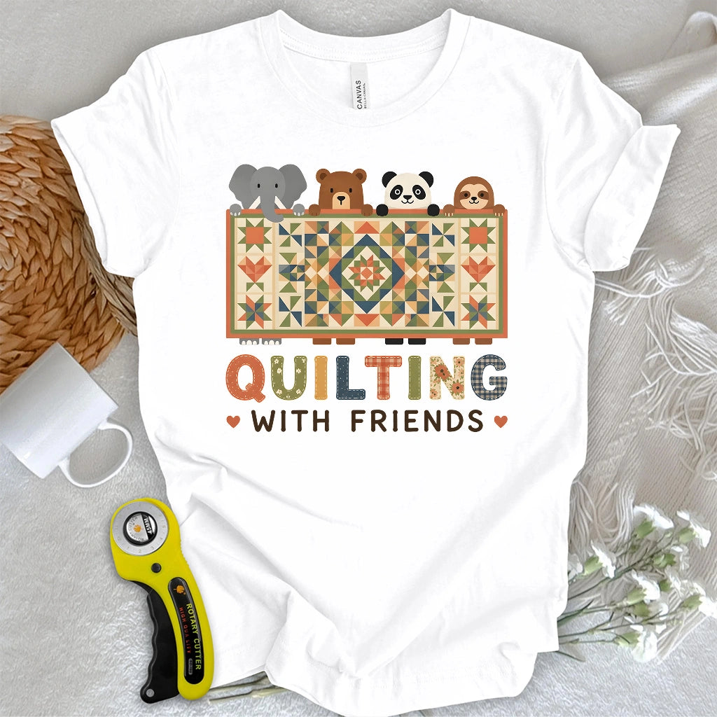 Quilting With Friends T-shirt