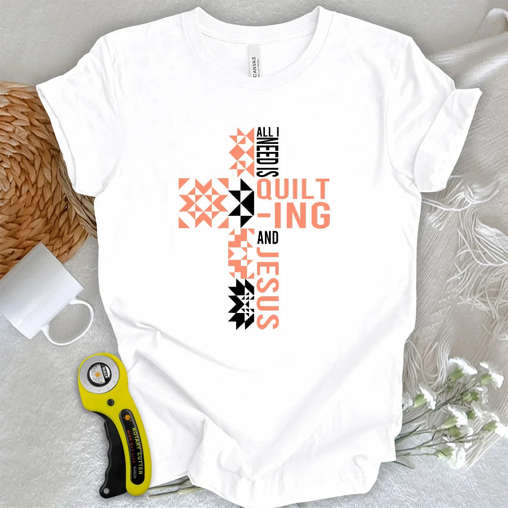 Quilting and Jesus T-shirt