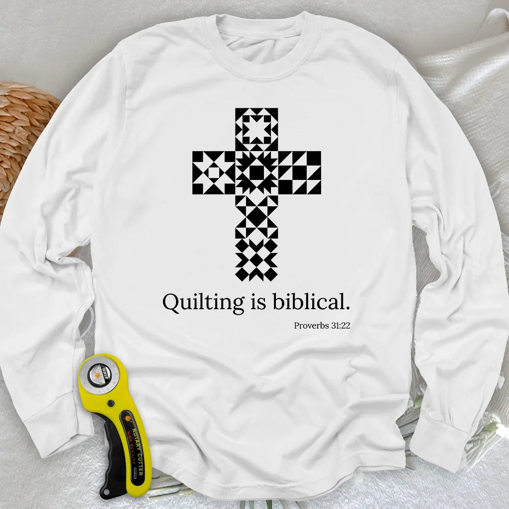 Quilting is biblical Long Sleeve T-shirt