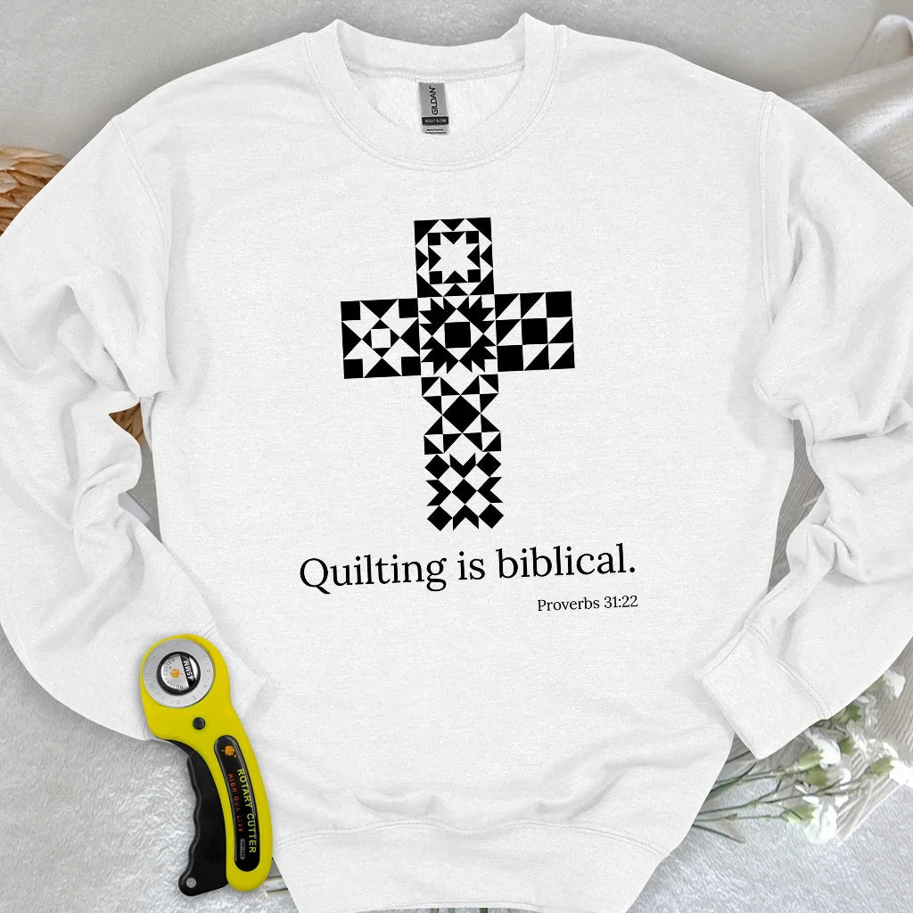 Quilting is biblical Sweatshirt