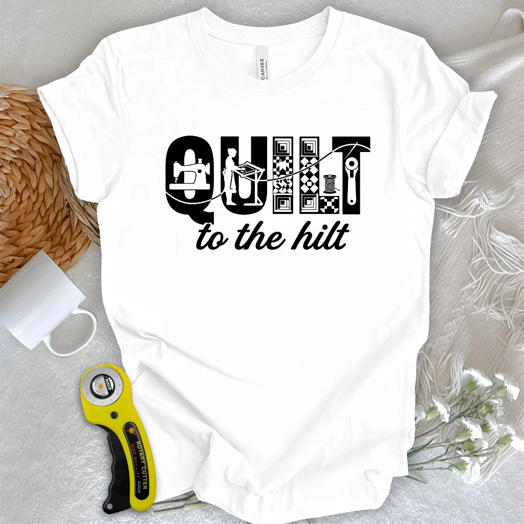 Quilt to the hilt T-shirt